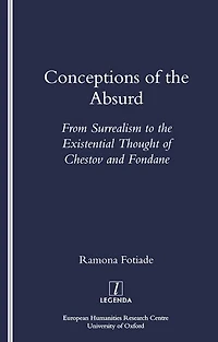 Conceptions of the Absurd: From Surrealism to Chestov's and Fondane's Existential Thought