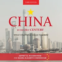 China the 21st Century: What Everyone Needs to Know, 3rd Edition