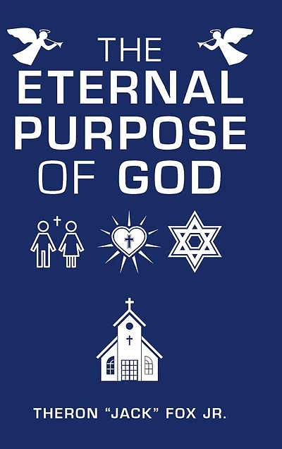 The Eternal Purpose Of God