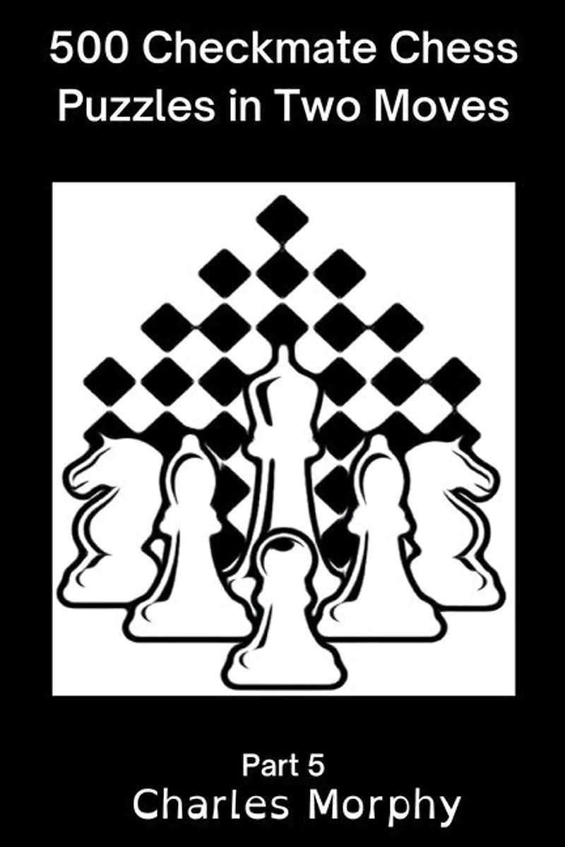 500 Checkmate Chess Puzzles in Two Moves