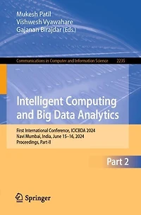 Intelligent Computing and Big Data Analytics: First International Conference, ICICBDA 2024, Navi Mumbai, India, June 15-16, Proceedings, Part-II