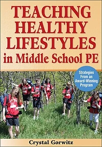 Teaching Healthy Lifestyles in Middle School PE: Strategies From an Award-Winning Program