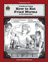 A Guide for Using How to Eat Fried Worms in the Classroom