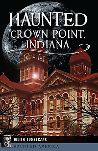 Haunted Crown Point, Indiana