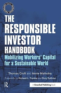The Responsible Investor Handbook: Mobilizing Workers' Capital For A Sustainable World