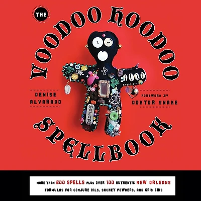 The Voodoo Hoodoo Spellbook