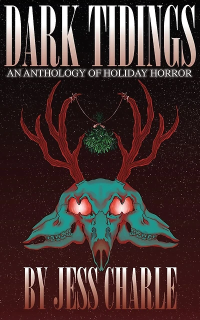 Dark Tidings: A Holiday Horror Anthology