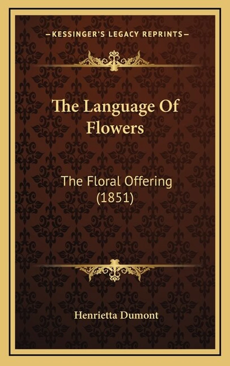 The Language Of Flowers: The Floral Offering (1851)