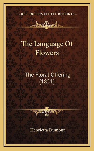 The Language Of Flowers: The Floral Offering (1851)