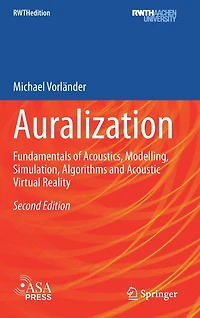 Auralization: Fundamentals Of Acoustics, Modelling, Simulation, Algorithms And Acoustic Virtual Reality