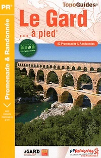 Le Gard... à pied : 53 promenades & randonnées: randonnées