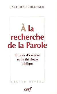 A la recherche de la parole: études d'exégèse et de théologie biblique