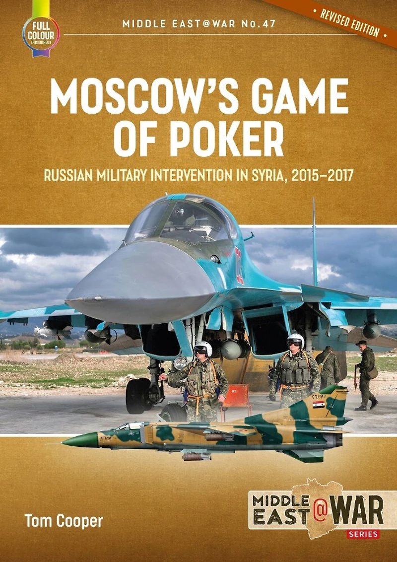 Moscow's Game of Poker: Russian Military Intervention in Syria, 2015-2017