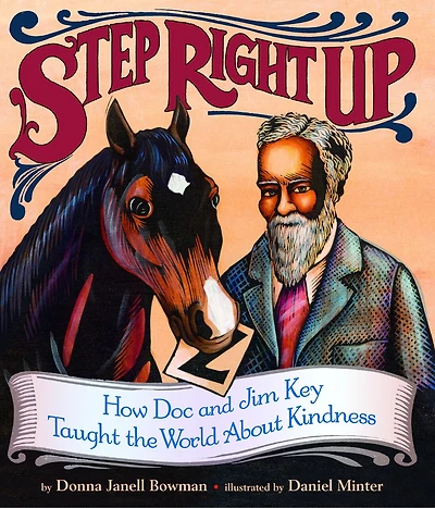 Step Right Up: How Doc and Jim Key Taught the World about Kindness
