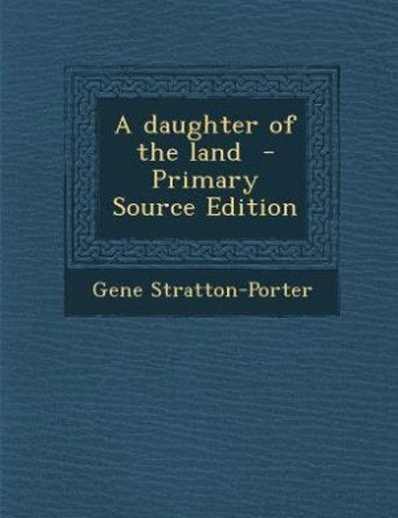 A daughter of the land - Primary Source Edition
