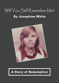 Will You Still Remember Me?: A Story of Redemption