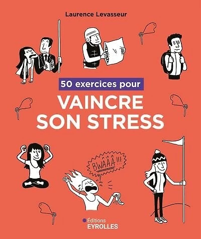 50 exercices pour vaincre son stress