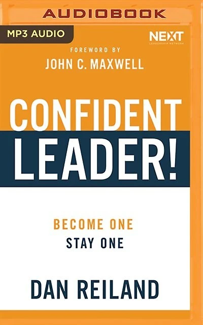 Confident Leader!: Become One, Stay One