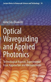 Optical Waveguiding and Applied Photonics: Technological Aspects, Experimental Issue Approaches Measurements