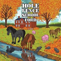 The Hole in the Fence of the School by the Ford