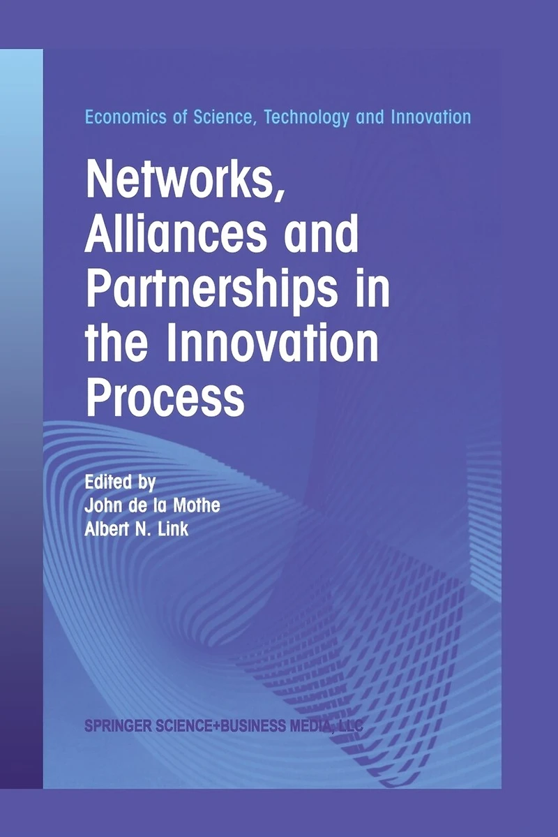 Networks, Alliances and Partnerships the Innovation Process