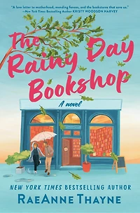 The Rainy Day Bookshop: A Contemporary Small-Town Story of Family, Community and Books