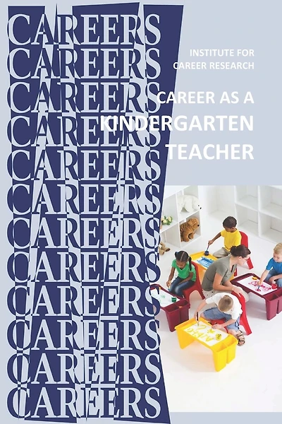 Career as a Kindergarten Teacher: Early Childhood Education