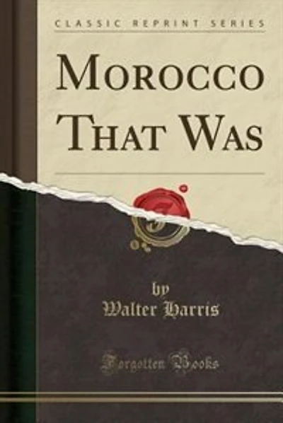 Morocco That Was (Classic Reprint)