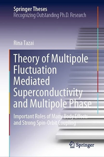 Theory of Multipole Fluctuation Mediated Superconductivity and Phase: Important Roles Many Body Effects Strong Spin-Orbit Coupling