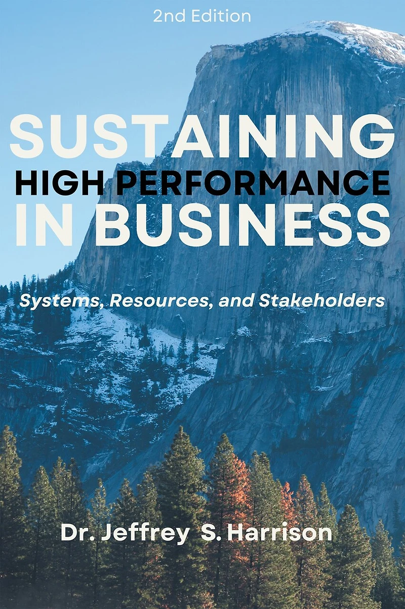 Sustaining High Performance Business: Systems, Resources, and Stakeholders