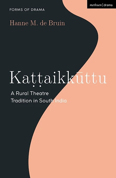 Kattaikkuttu: A Rural Theatre Tradition in South India