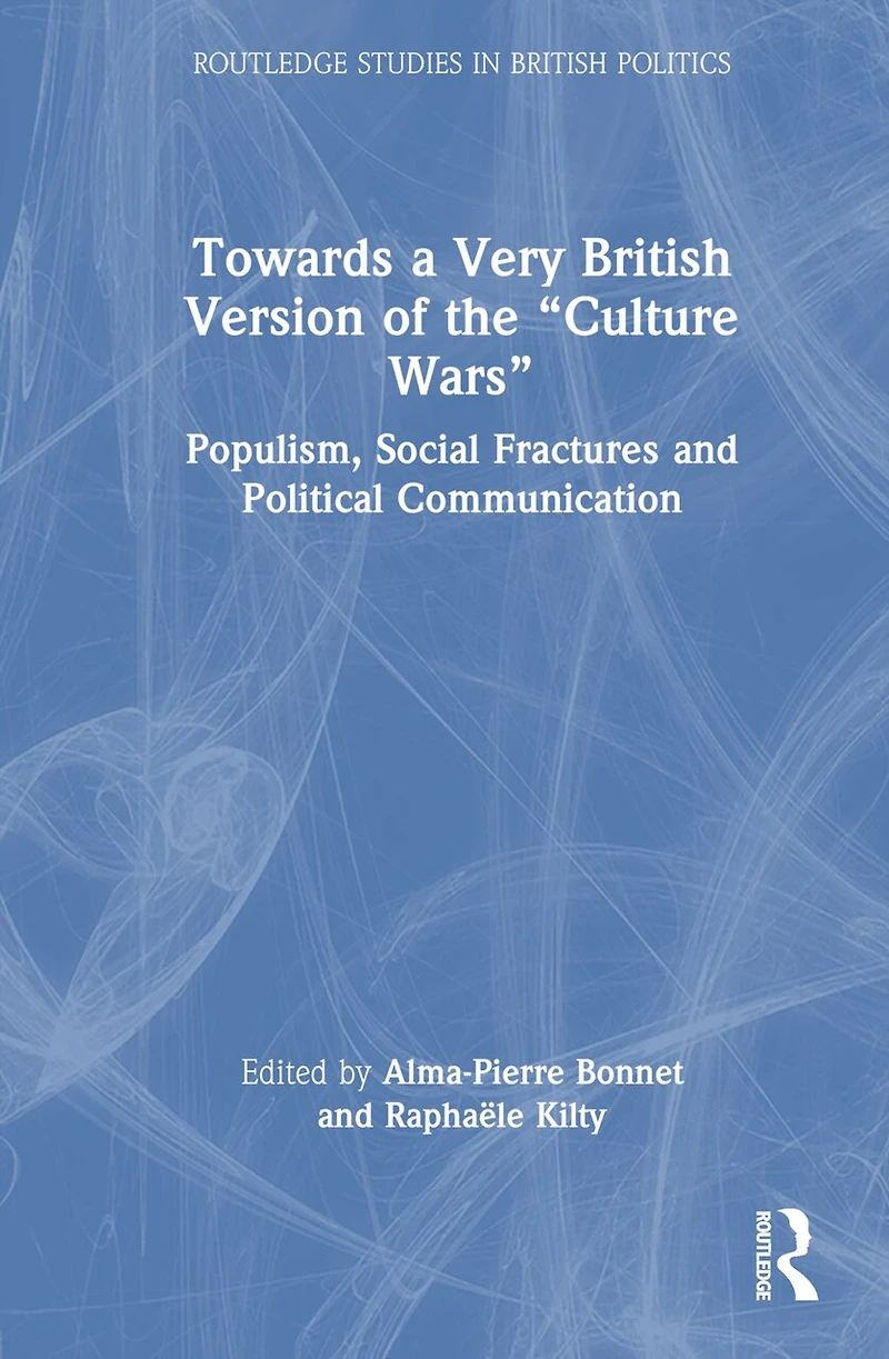 Towards a Very British Version of the "Culture Wars": Populism, Social Fractures and Political Communication