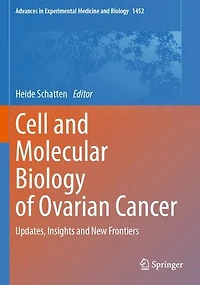 Cell and Molecular Biology of Ovarian Cancer: Updates