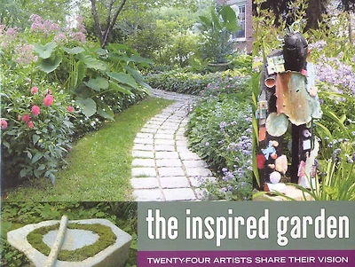 The Inspired Garden: 24 Artists Share Their Vision