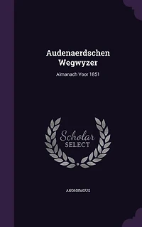 Audenaerdschen Wegwyzer: Almanach Voor 1851