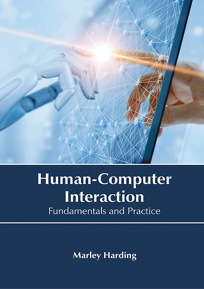 Human-Computer Interaction: Fundamentals and Practice
