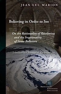 Believing Order to See: On the Rationality of Revelation and Irrationality Some Believers