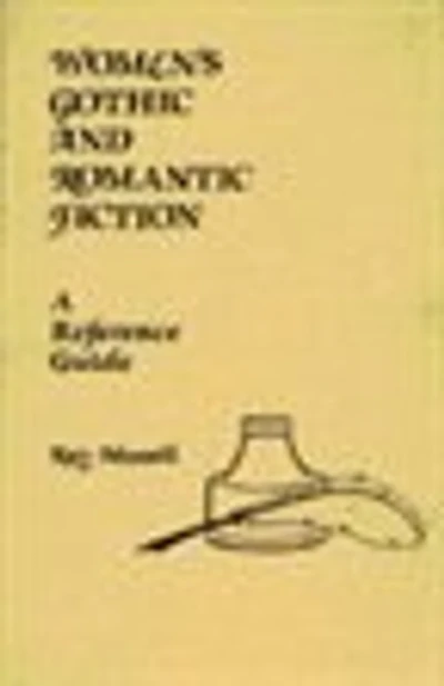 Women's Gothic and Romantic Fiction: A Reference Guide