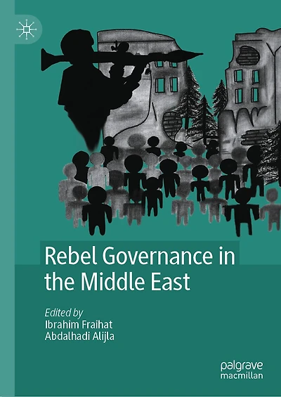 Rebel Governance the Middle East