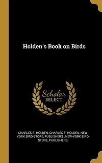 Holden's Book on Birds
