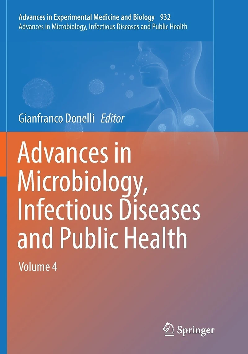 Advances Microbiology, Infectious Diseases and Public Health: Volume 4