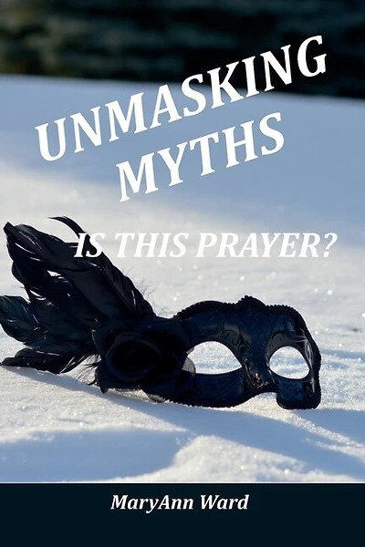 Unmasking Myths: Is This Prayer?