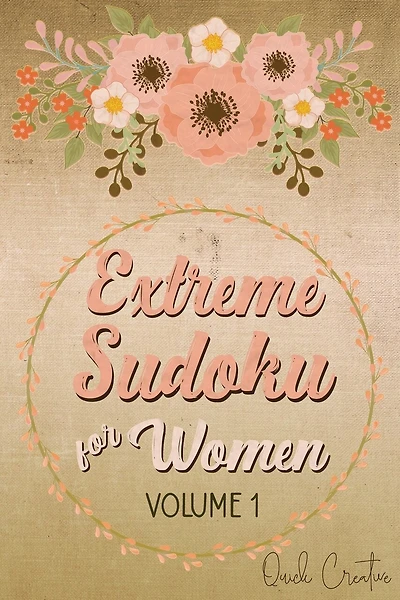 Extreme Sudoku For Women Volume 1: Mega 16 x 16 Sudoku Extreme Puzzle Book; Great Gift for Grandmas, Moms, Aunts or Sisters