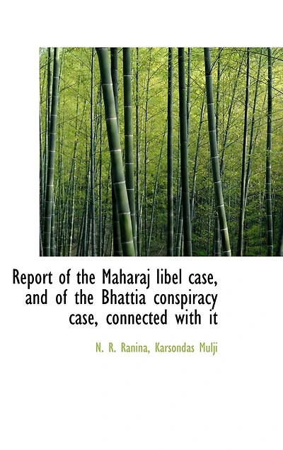 Report Of The Maharaj Libel Case, And Bhattia Conspiracy Connected With It
