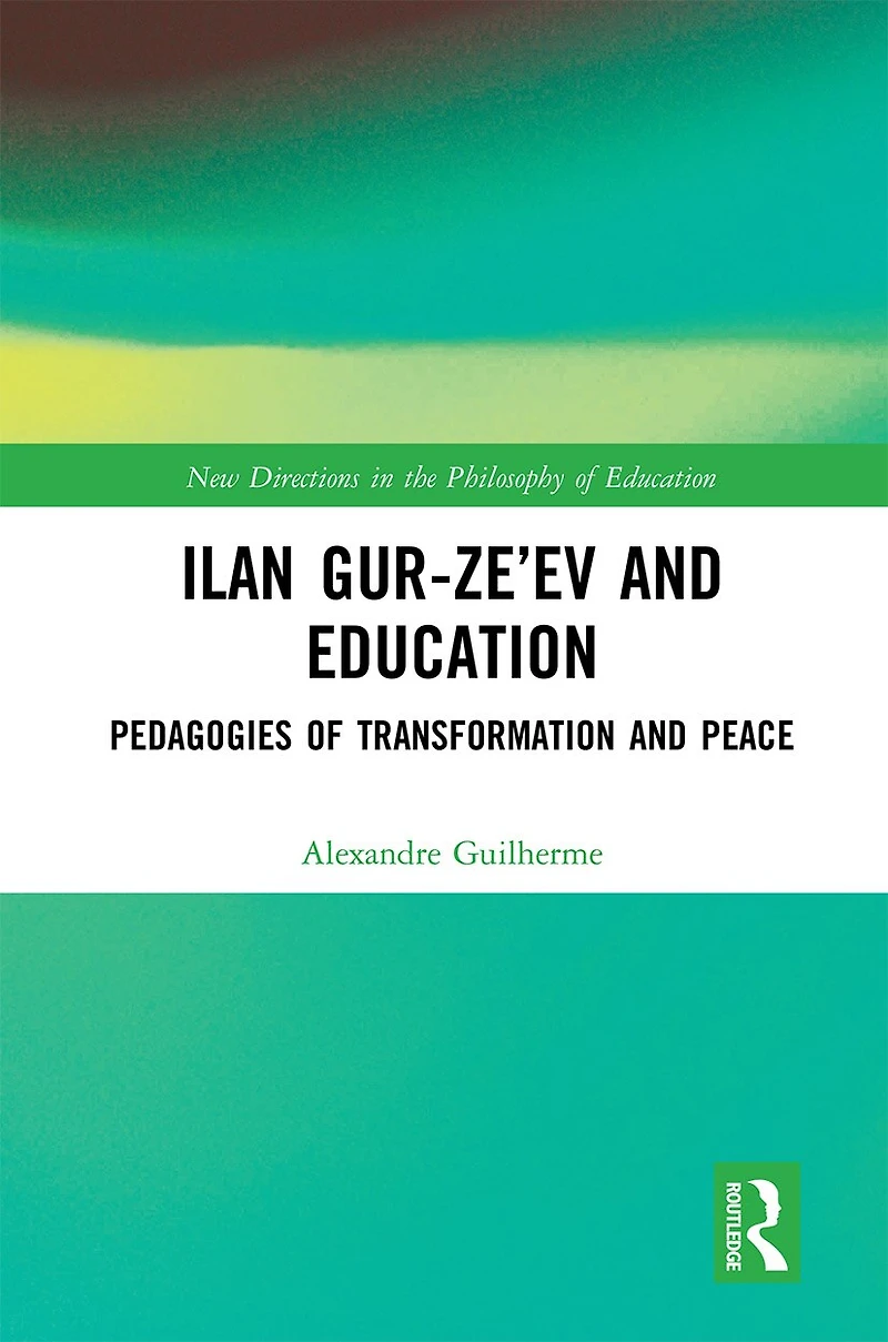 Ilan Gur-ze'ev And Education: Pedagogies Of Transformation Peace