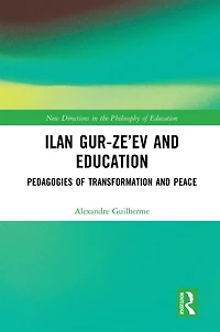 Ilan Gur-ze'ev And Education: Pedagogies Of Transformation Peace