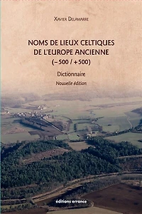 Noms de lieux celtiques l'Europe ancienne (-500-+500): dictionnaire