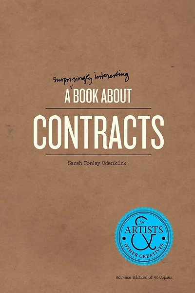 A Surprisingly Interesting Book About Contracts: For Artists & Other Creatives