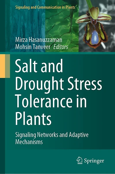 Salt And Drought Stress Tolerance Plants: Signaling Networks Adaptive Mechanisms