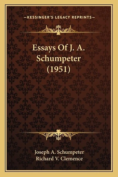 Essays Of J. A. Schumpeter (1951)